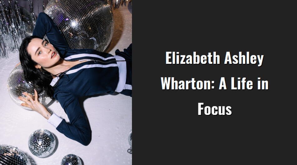 elizabeth ashley wharton a life in focus i1381 89