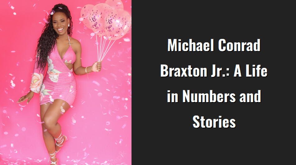michael conrad braxton jr a life in numbers and stories i1376 94